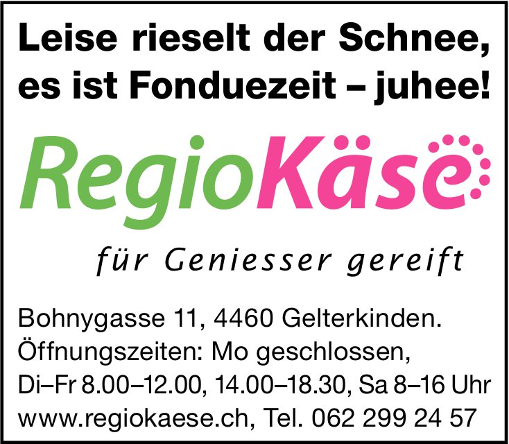 Regio Käse, Gelterkinden - Leise rieselt der Schnee, es ist Fonduezeit - juhee!