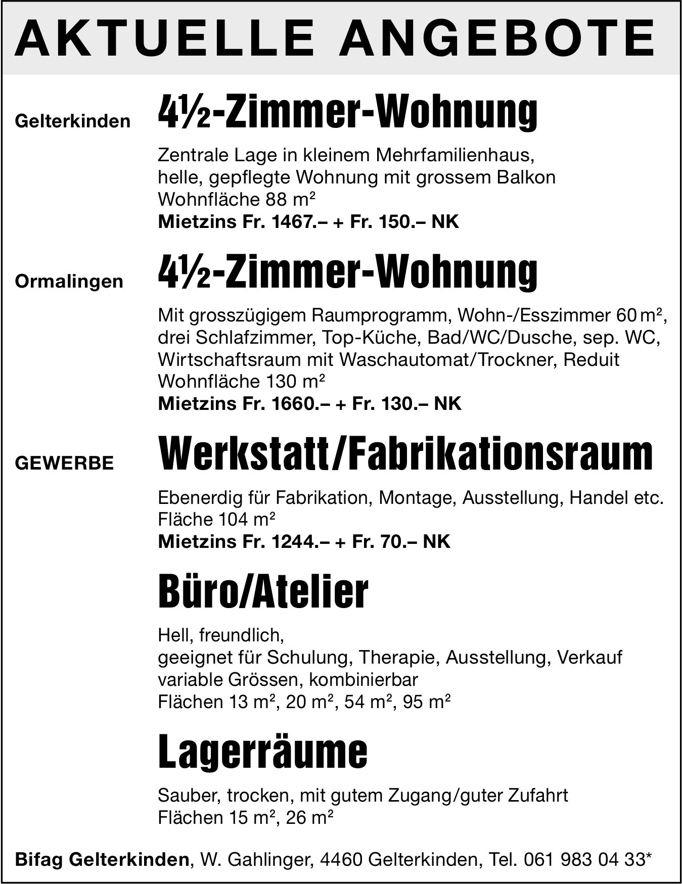 4.5-Zimmer-Wohnungen, Werkstatt/Fabrikationsraum,  Büro/Atelier und Lagerräume, Gelterkinden und Ormalingen,  zu vermieten