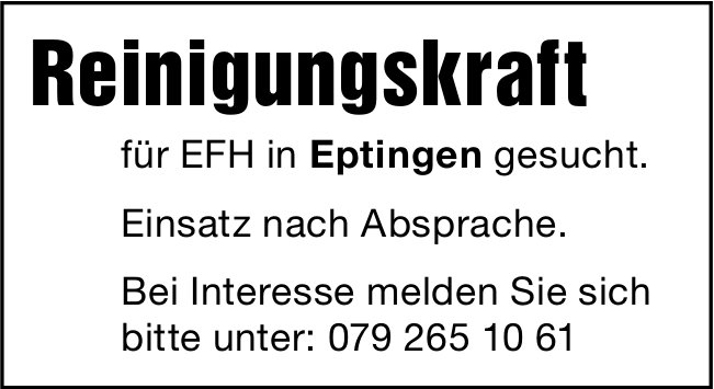 Reinigungskraft, Einfamilienhaus, Eptingen, gesucht