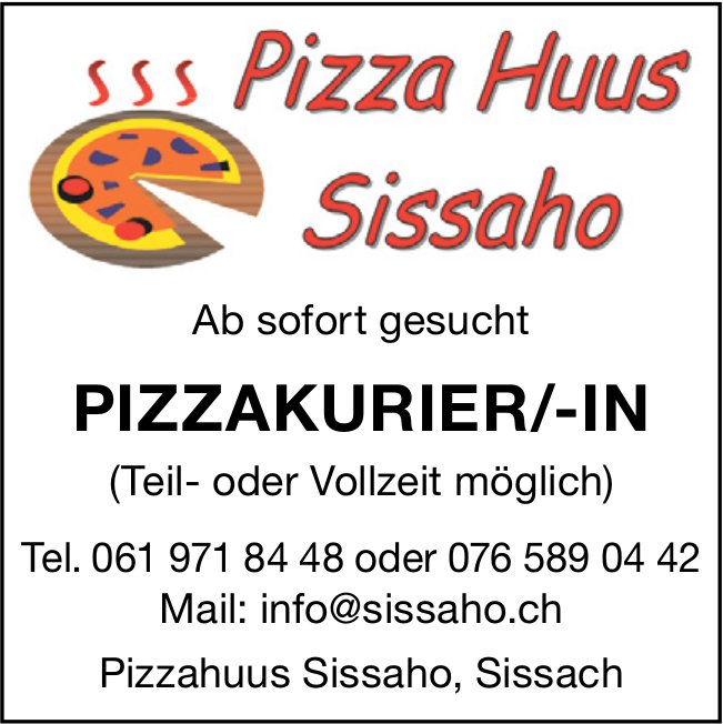 Pizzakurier/-in, Pizza Huus Sissaho, Sissach, gesucht