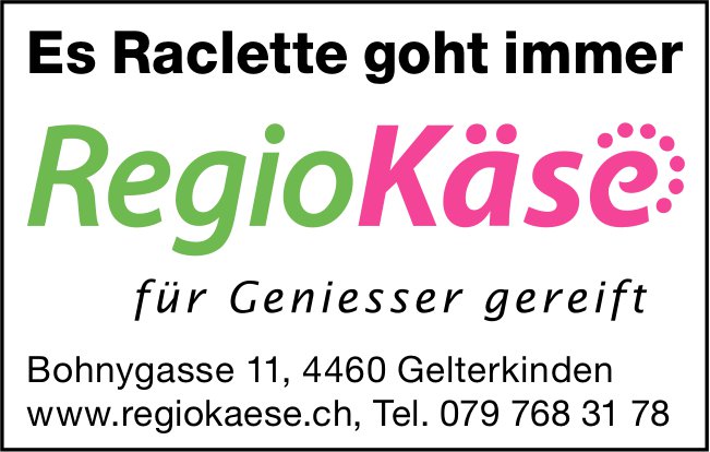 Regio Käse, Gelterkinden - Es Raclette goht immer