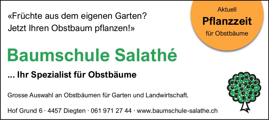 Baumschule Salathé, Diegten - ... Ihr Spezialist für Obstbäume