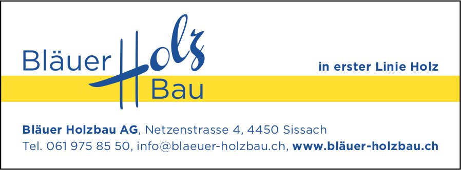 Bläuer Holzbau AG, Sissach