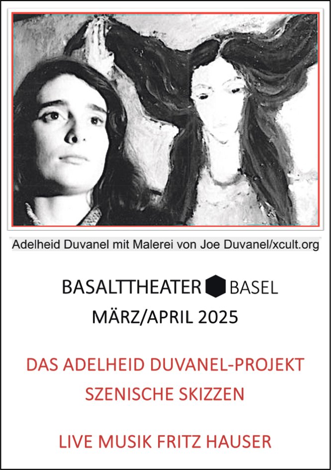 Basalttheater, Basel - Das Adelheid Duvanel-Projekt, März/April