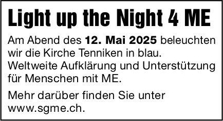 Light up the Night 4 ME, 12. Mai, Kirche, Tenniken