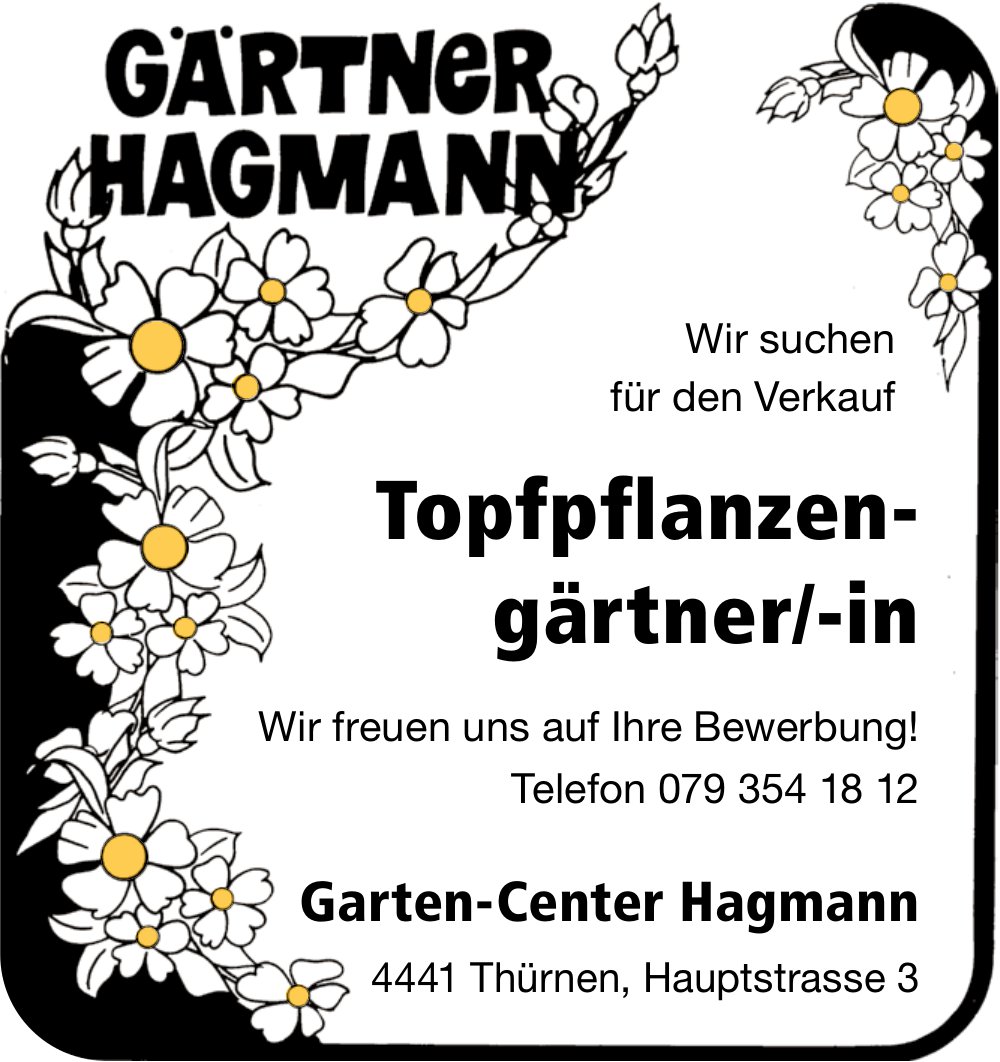 Topfpflanzengärtner/-in, Garten-Center Hagmann, Thürnen, gesucht