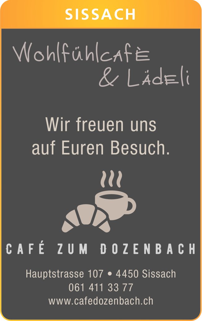 Café zum Dozenbach, Sissach - Wir freuen uns auf Euren Besuch.