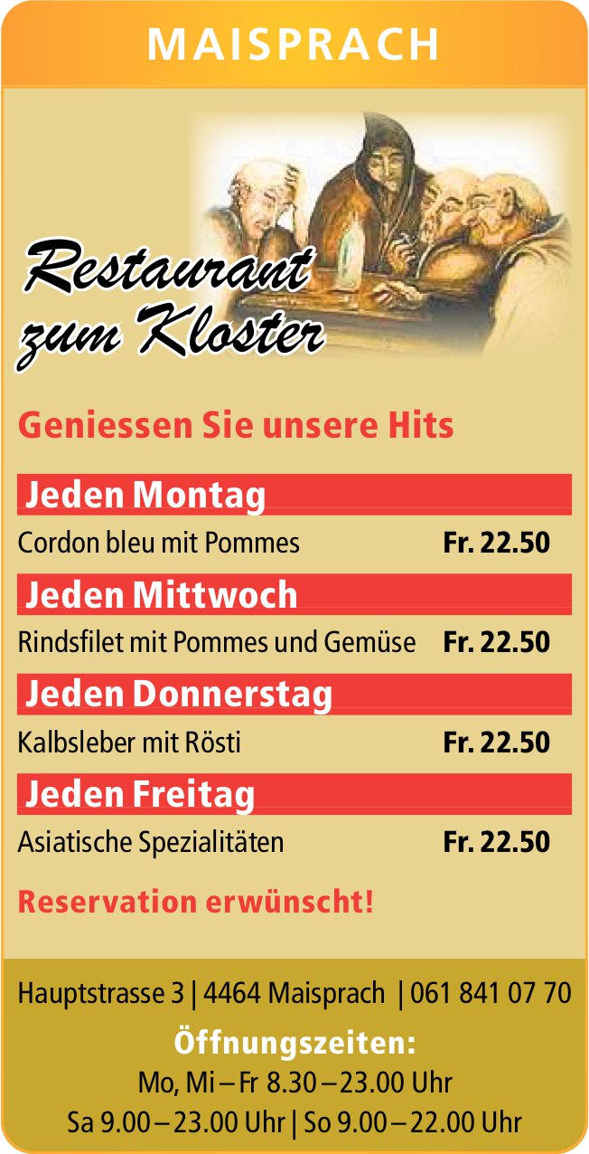 Restaurant zum Kloster, Maisprach - Geniessen Sie unsere Hits