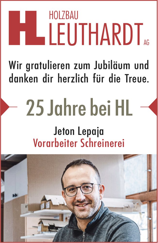 Holzbau Leuthardt AG, Wir gratulieren Jeton Lepaja zu 25 Jahren bei HL
