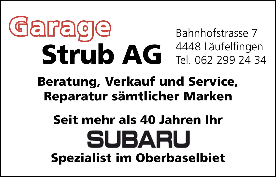 Garage Strub AG, Läufelfingen - Seit mehr als 40 Jahren Ihr Spezialist