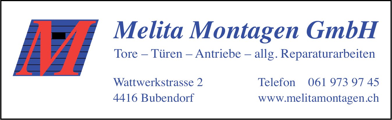 Melita Montagen GmbH, Bubendorf - Tore, Türen,  Antriebe,  allg. Reparaturarbeiten