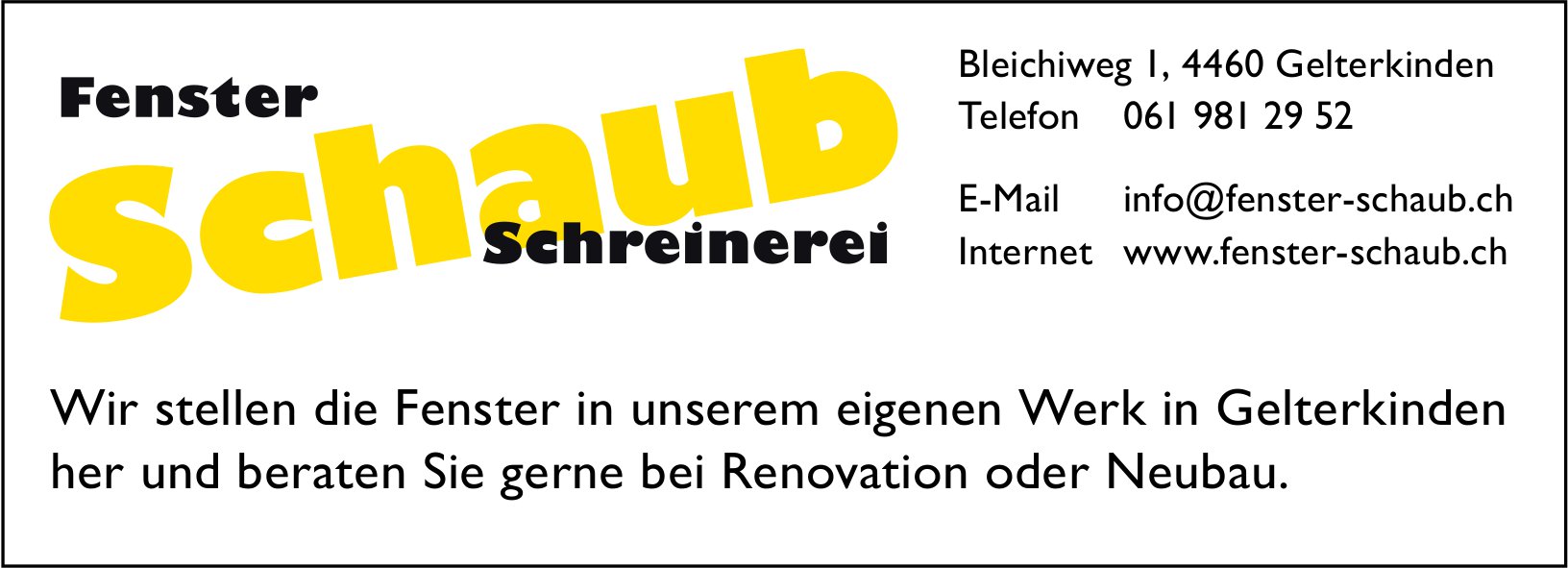 Fenster Schaub Schreinerei, Gelterkinden - Wir beraten Sie gerne bei Renovation oder Neubau
