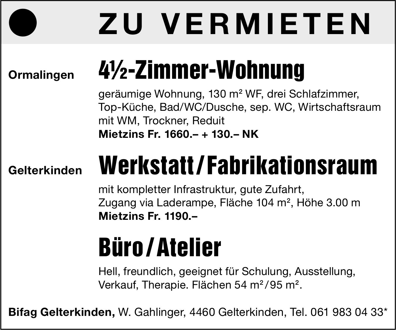 4.5-Zimmer-Wohnungen, Werkstatt/Fabrikationsraum,  Büro/Atelier und Lagerräume, Gelterkinden,  zu vermieten