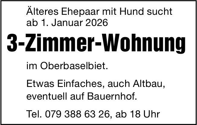 3-Zimmer-Wohnung, Oberbaselbiet., zu mieten gesucht