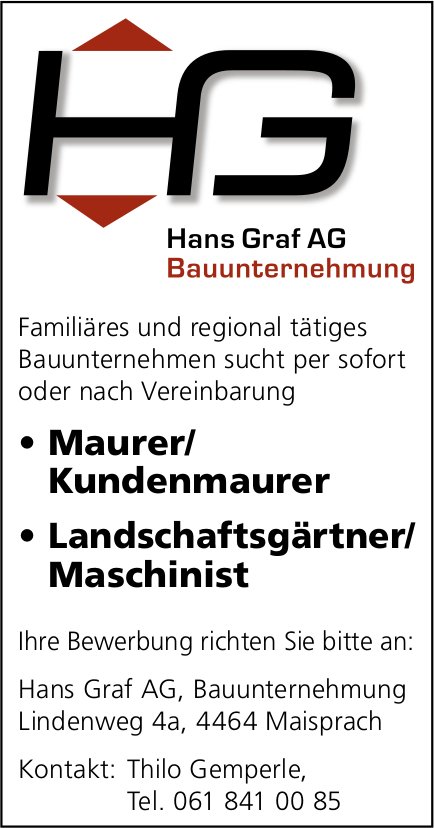 Maurer/ Kundenmaurer und Landschaftsgärtner/ Maschinist, Hans Graf AG, Maisprach, Gesucht