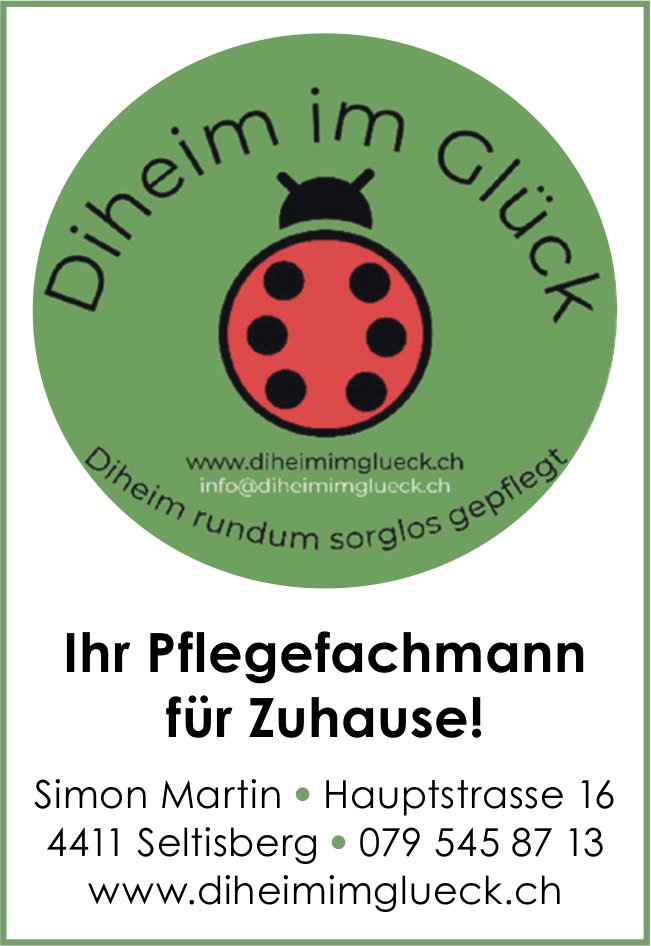 Diheim im Glück, Seltisberg - Ihr Pflegefachmann für Zuhause!