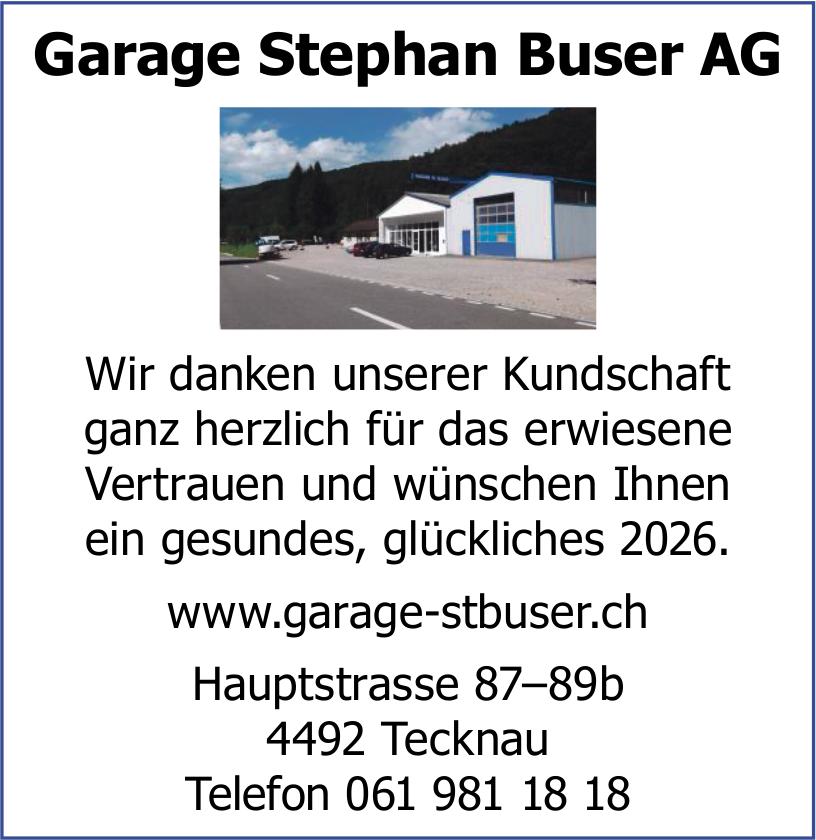Garage Stephan Buser AG, Tecknau - Wir danken unserer Kundschaft ganz herzlich für das erwiesene Vertrauen und wünschen Ihnen ein gesundes, glückliches 2026.