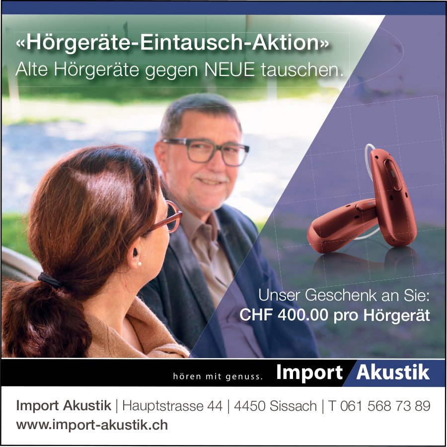 Import Akustik, Sissach - «Hörgeräte-Eintausch-Aktion»