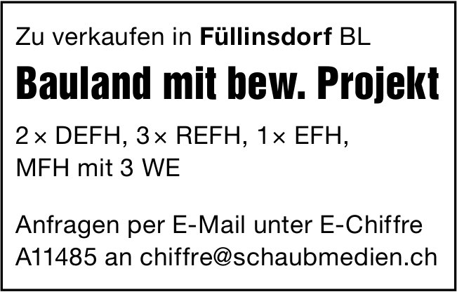 Bauland mit bew. Projekt, Füllinsdorf, zu verkaufen
