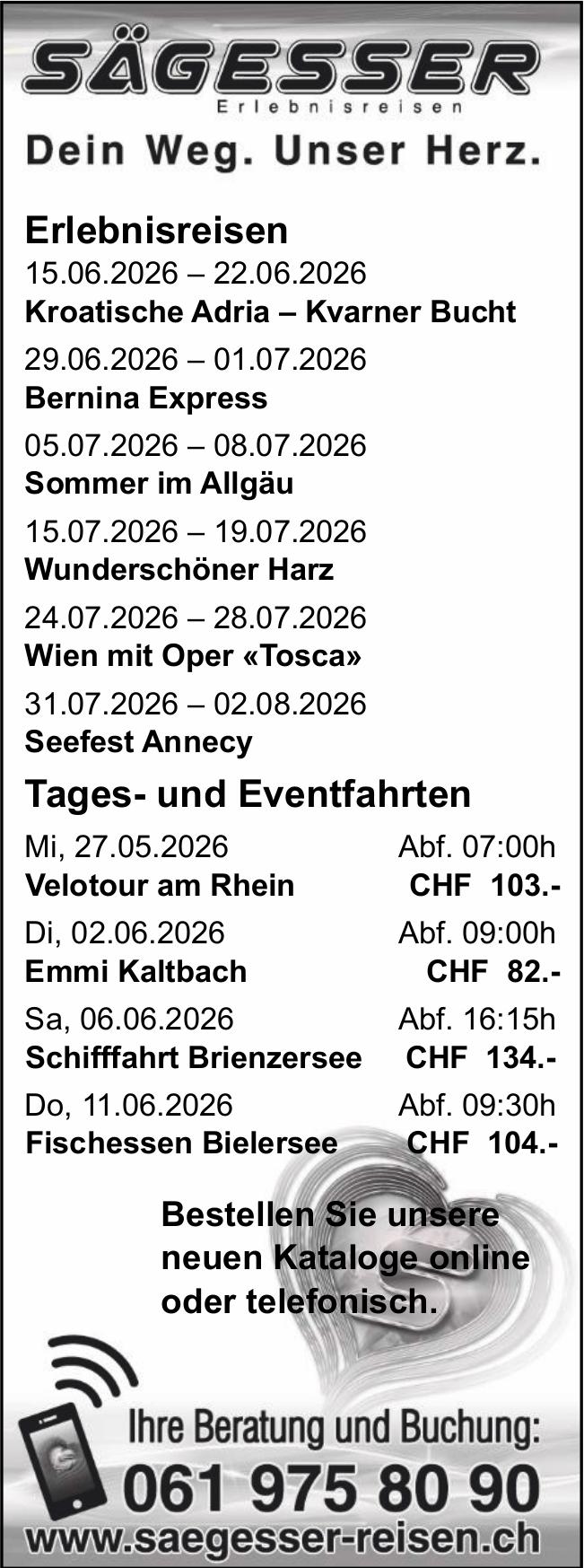 Sägesser Erlebnisreisen, Dein Weg. Unser Herz