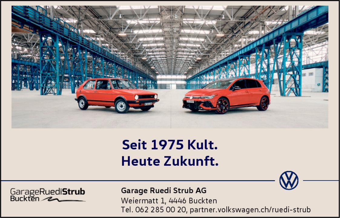 Garage Ruedi Strub AG, Buckten - Seit 1975 Kult. Heute Zukunft.