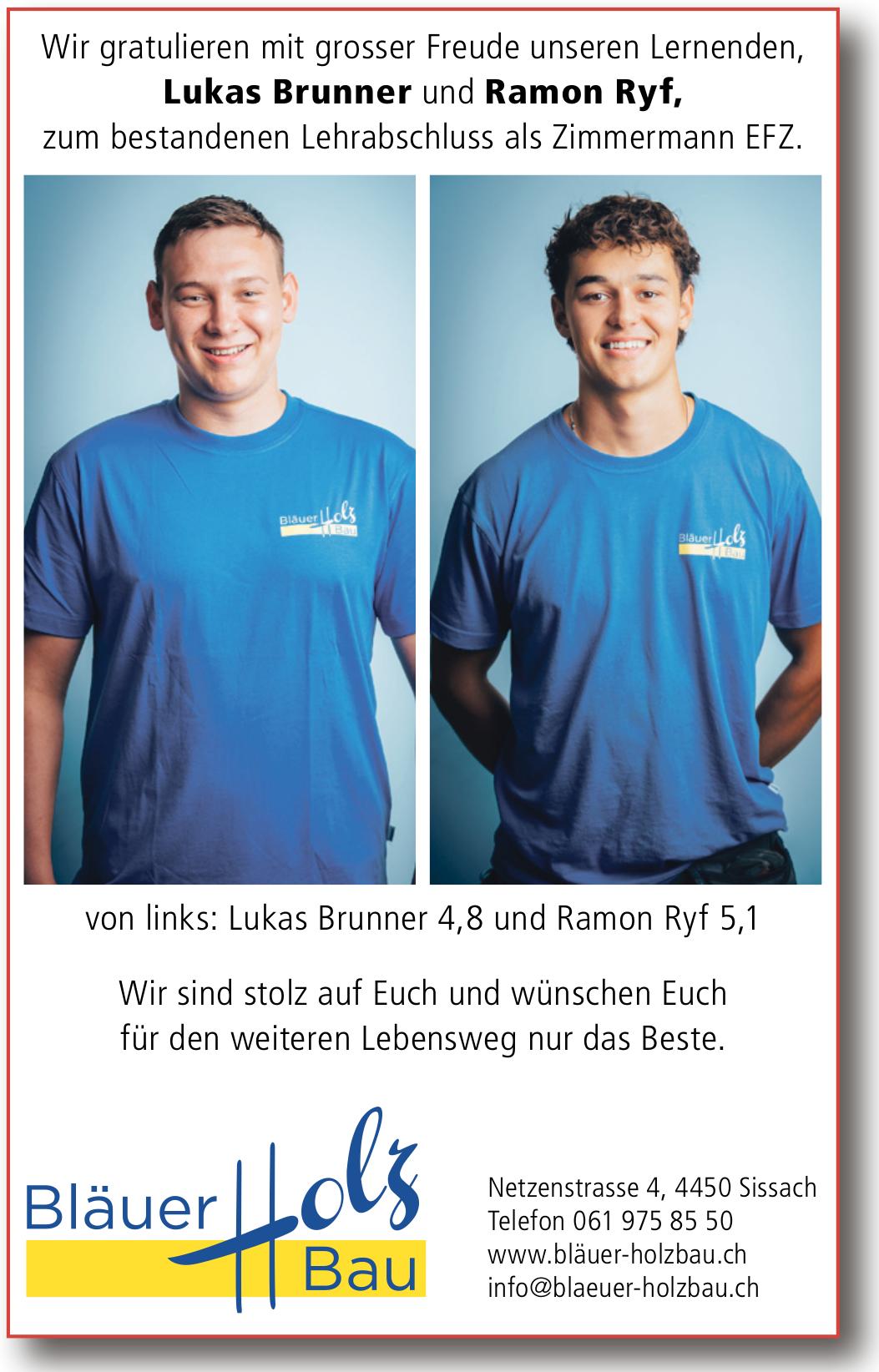 Bläuer Holzbau, Sissach - Wir gratulieren mit grosser Freude unseren Lernenden, Lukas Brunner und Ramon Ryf,  zum bestandenen Lehrabschluss