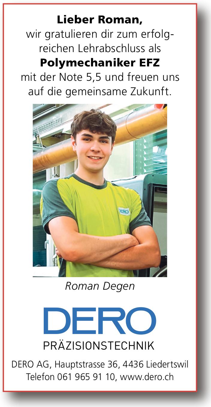 DERO, Liedertswil - Lieber Roman, wir gratulieren dir zum erfolg- reichen Lehrabschluss