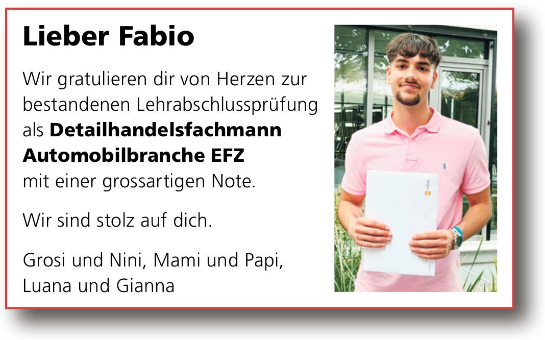 Lieber Fabio Wir gratulieren dir von Herzen zur bestandenen Lehrabschlussprüfung