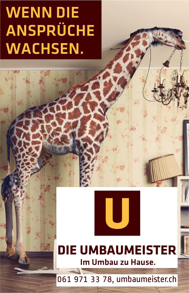 DIE UMBAUMEISTER, WENN DIE ANSPRÜCHE WACHSEN.