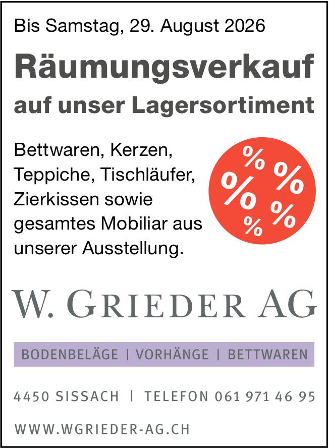 W. Grieder AG, Sissach - Räumungsverkauf auf unser Lagersortiment