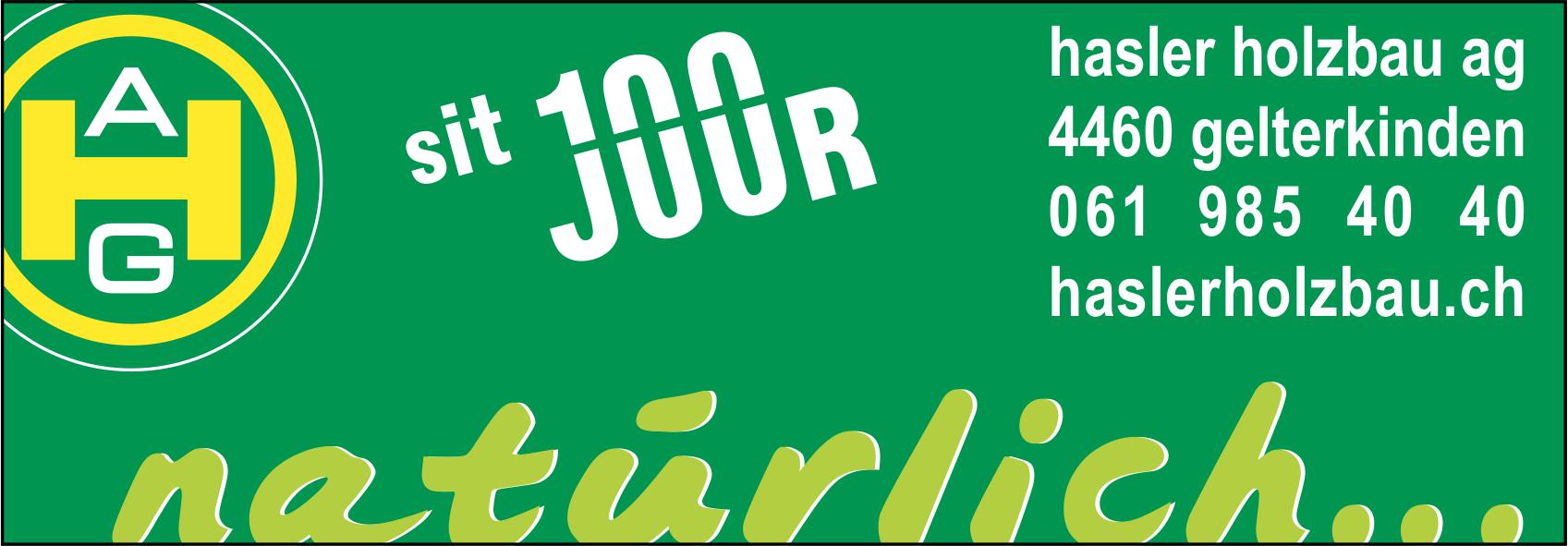 Hasler Holzbau, Gelterkinden - sit 100 Joor