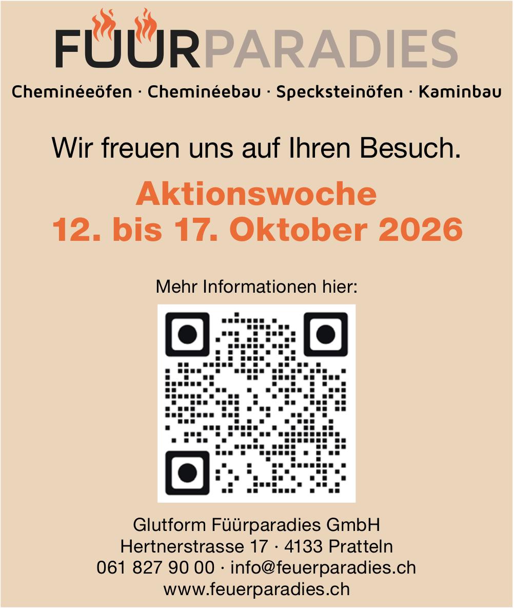 Glutform Füürparadies GmbH, Pratteln - Aktionswoche 12. bis 17. Oktober 2026