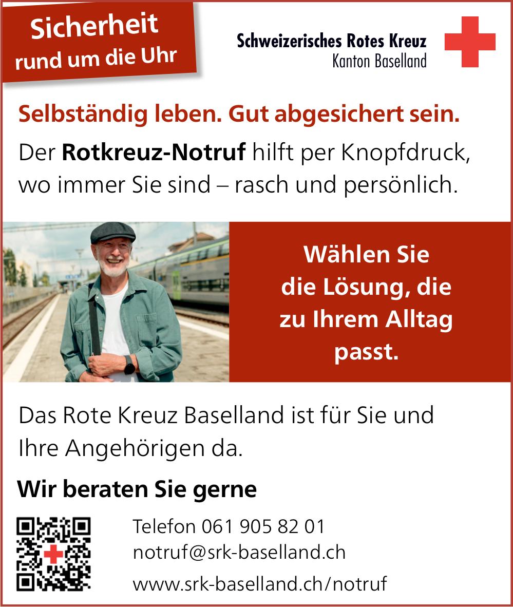 Schweizerisches Rotes Kreuz Kanton Baselland, Der Rotkreuz-Notruf hilft per Knopfdruck, wo immer Sie sind – rasch und persönlich.