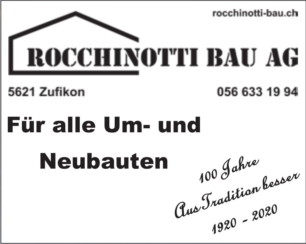 Rocchinotti Bau AG, Zufikon - Für alle Um- und Neubauten