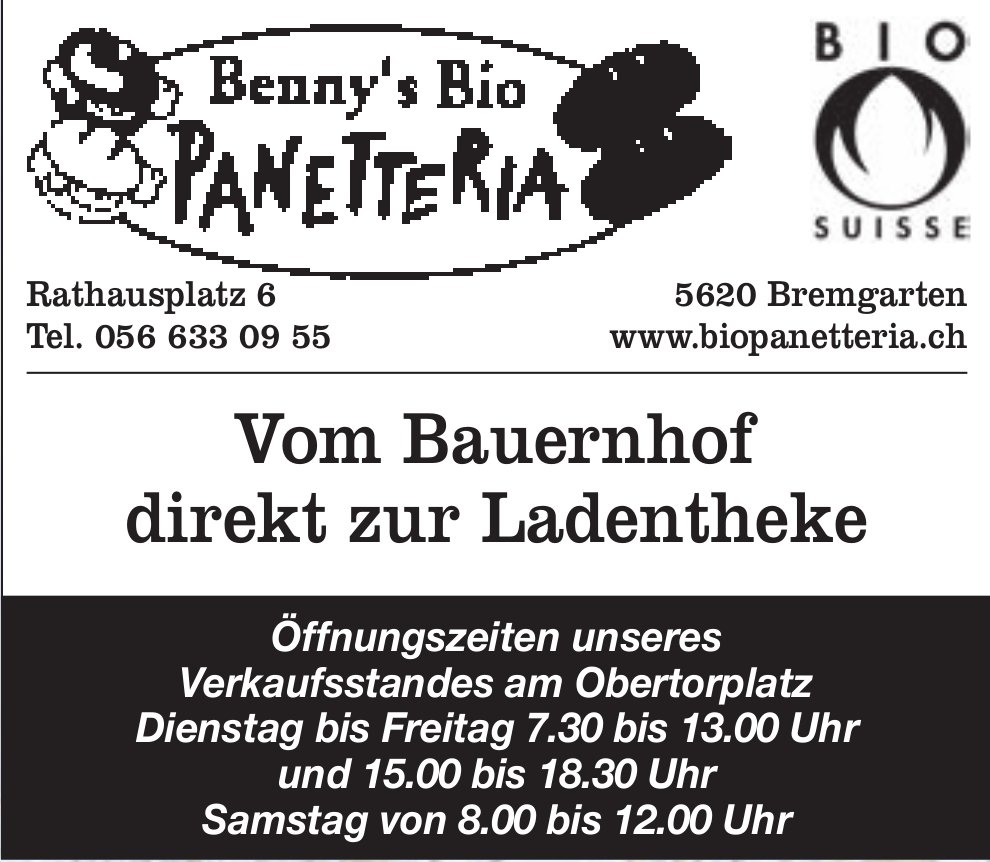 Benny's Bio Panetteria, Bremgarten - Vom Bauernhof direkt zur Ladentheke