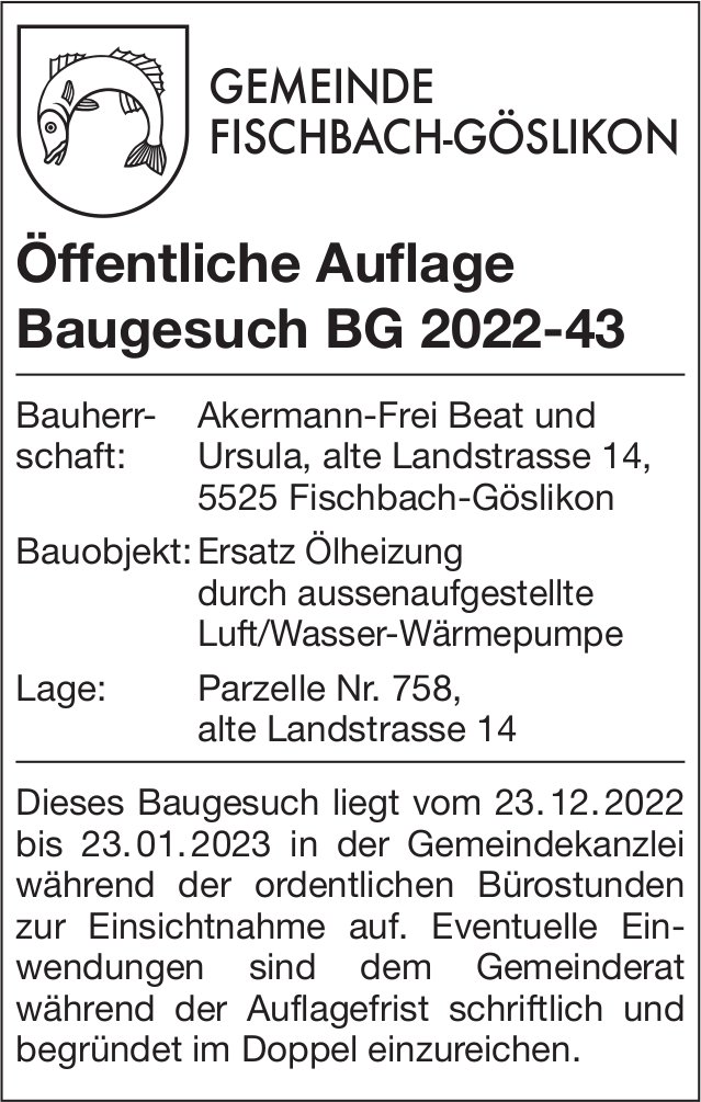 Baugesuche, Fischbach-Göslikon - Akermann-Frei Beat und Ursula