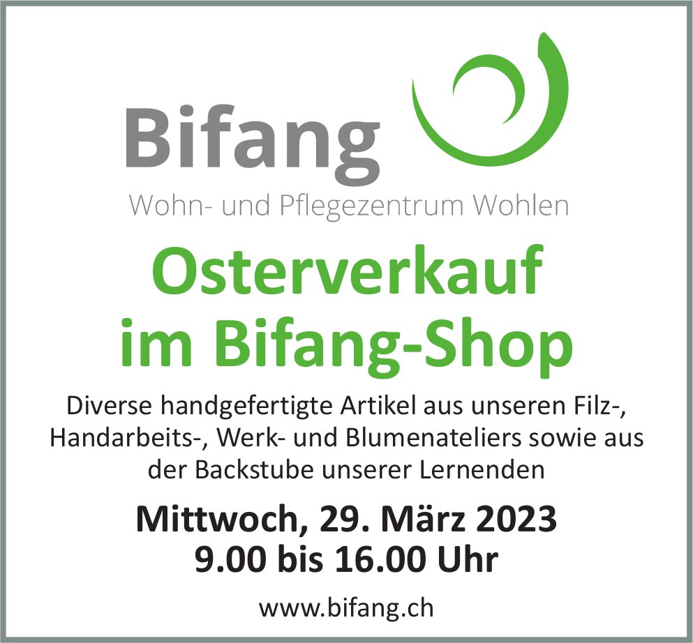 Osterverkauf im Bifang-Shop, 29. März, Bifang Wohn- und Pflegezentrum, Wohlen