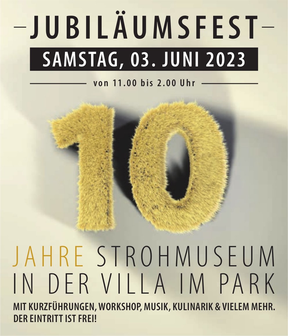 Jubiläumsfest, 10 Jahre Strohmuseum, 3. Juni, Villa im Park
