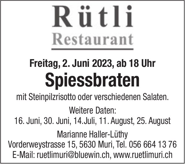 Spiessbraten mit Steinpilzrisotto oder verschiedenen Salaten., 2. - 25. Juni, Restaurant Rütli, Muri