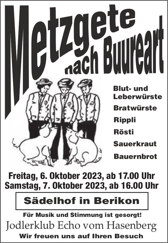 Metzgete nach Buureart, 6. und 7. Oktober, Sädelhof, Berikon