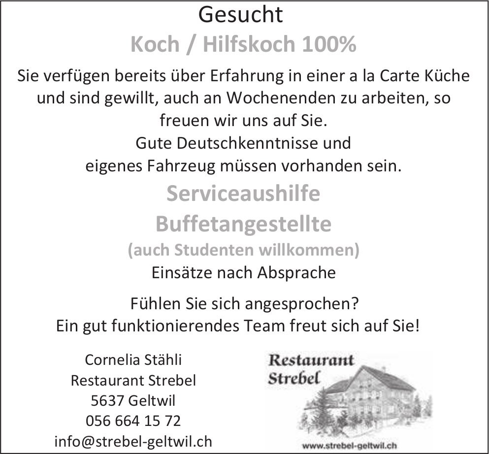 Koch/Hilfskoch 100% und Serviceaushilfe und Buffetangestellte, Restaurant Strebel, Geltwil, gesucht