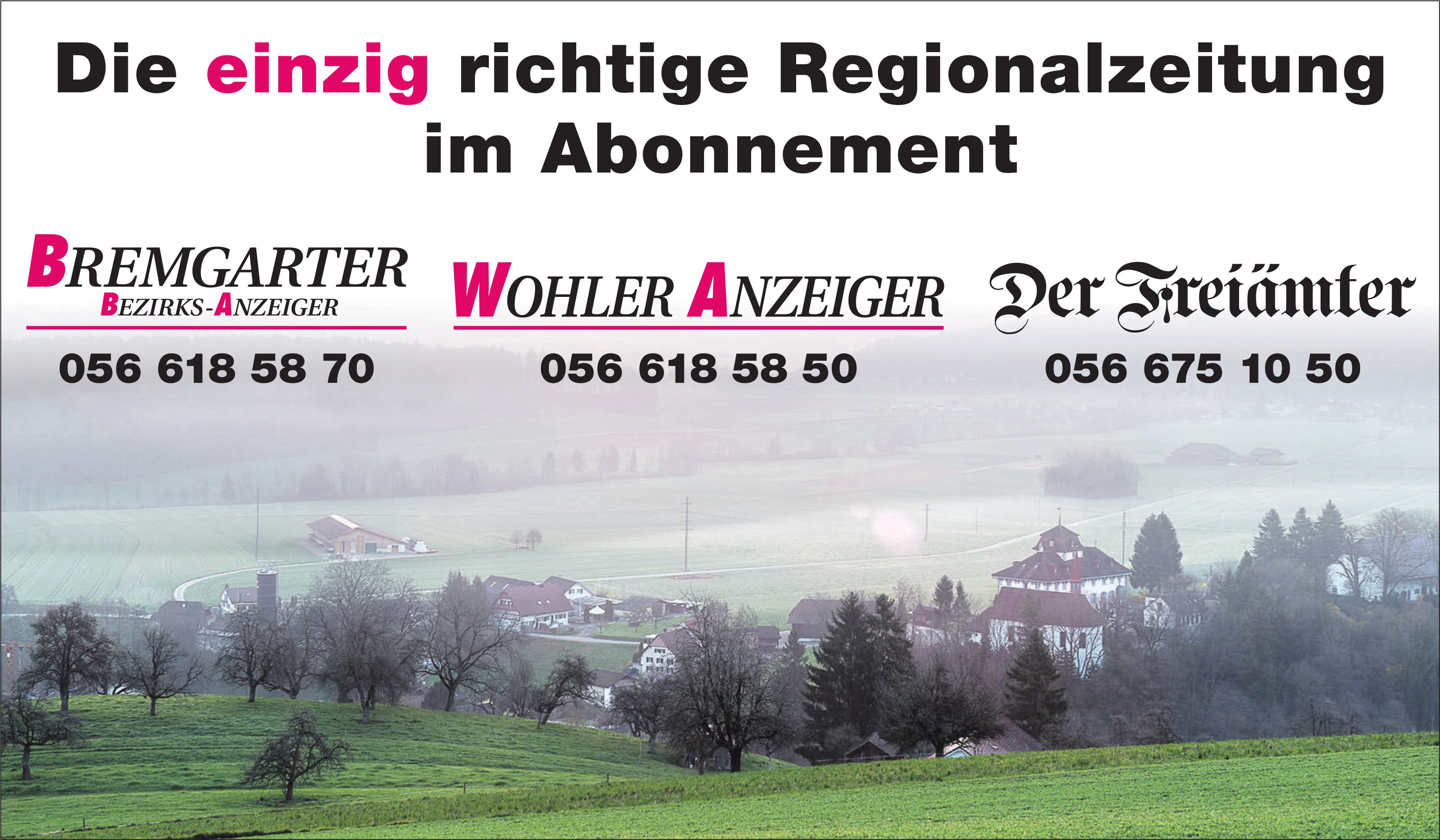 BBA/WA/Der Freiämter - Die einzig richtige Regionalzeitung im Abonnement