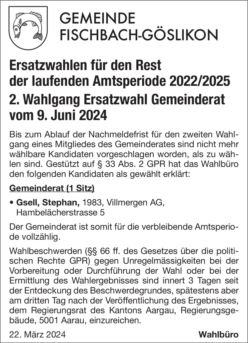 Fischbach-Göslikon - Ersatzwahlen für den Rest der laufenden Amtsperiode