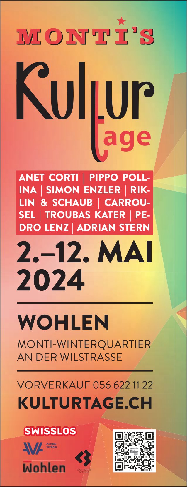 Monti's Kulturtage, 2. bis 12. Mai, Monti-Winterquartier, Wohlen