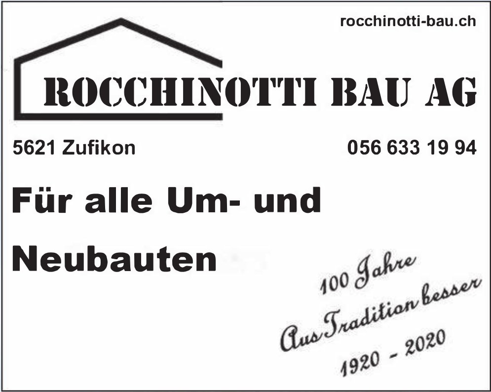 Rocchinotti Bau AG, Zufikon - Für alle Um- und Neubauten