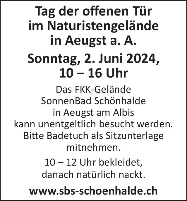 Tag der offenen Tür, 2. Juni, Naturistengelände SonnenBad Schönhalde, Aeugst a. A.