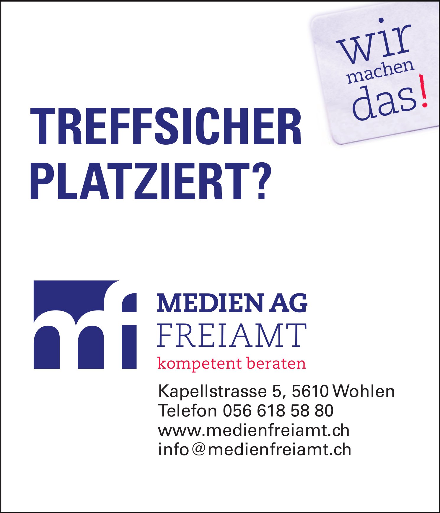 Medien AG Freiamt - Treffsicher plaziert? Wir machen das!