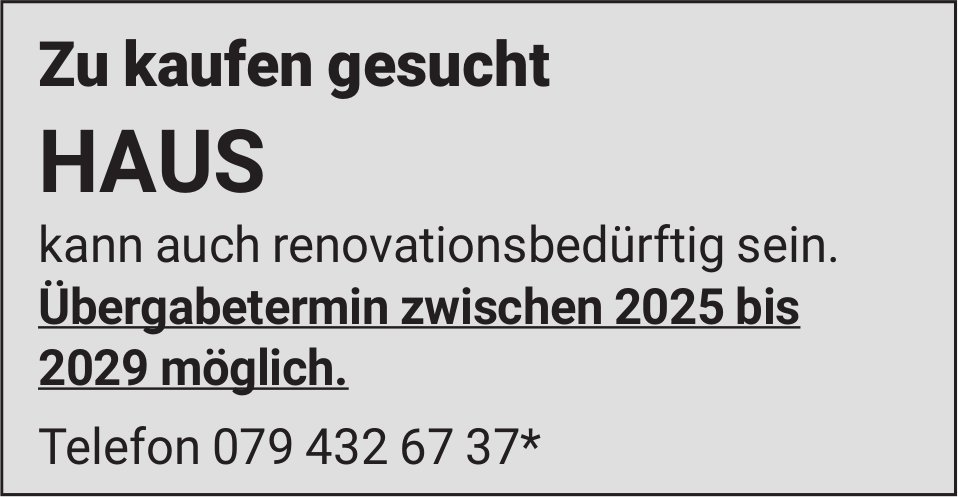 Haus, zu kaufen gesucht