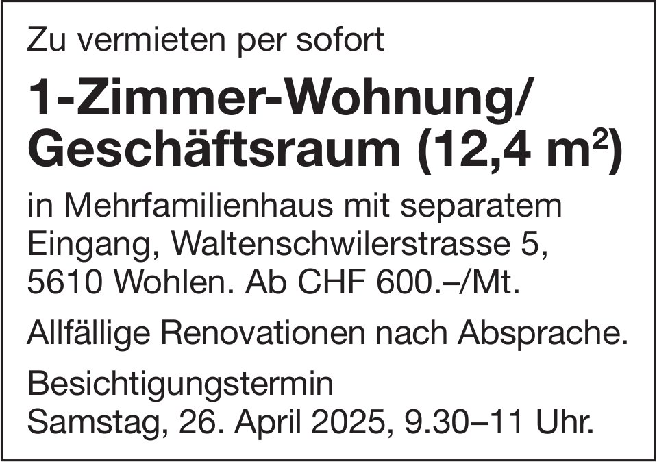 1-Zimmer-Wohnung/ Geschäftsraum, Wohlen, zu vermieten