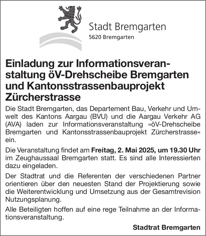 Informationsveranstaltung öV-Drehscheibe Bremgarten und Kantonsstrassenbauprojekt Zürcherstrasse, 2. Mai, Zeughaussaal, Bremgarten